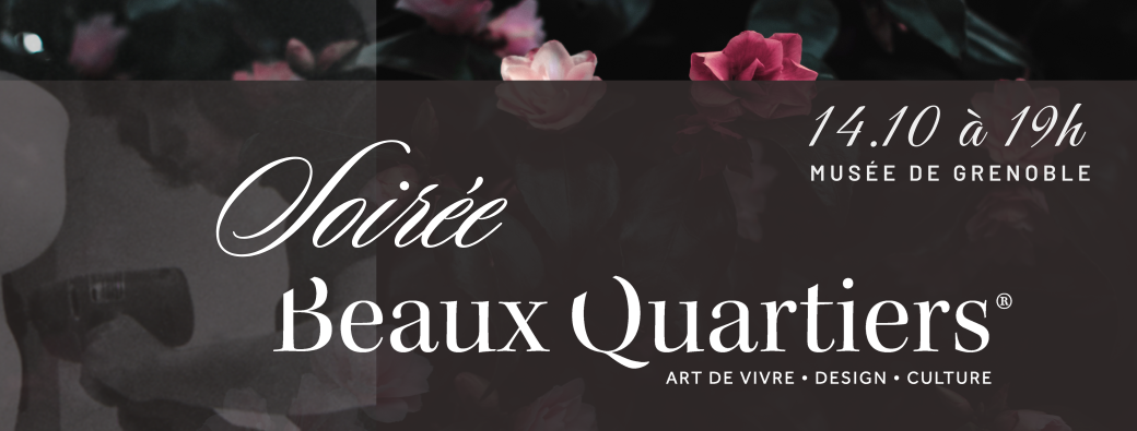 Soirée Beaux Quartiers 2025