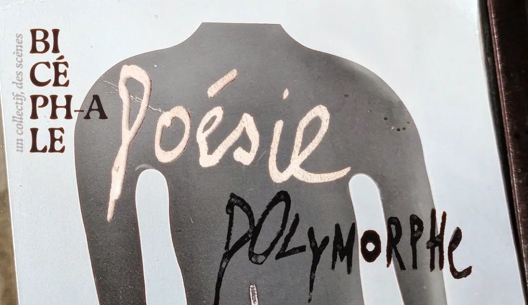 Soirée Bicéphale : Poésie polymorphe