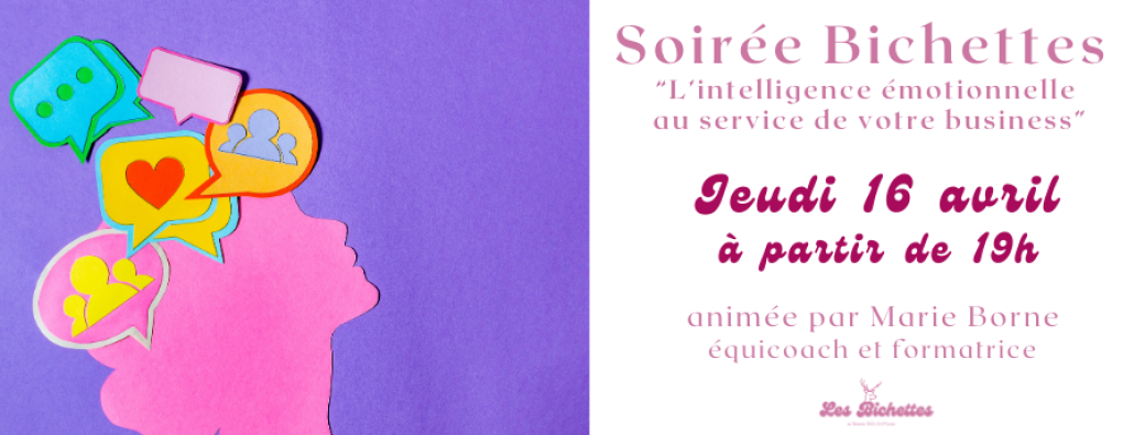 Soirée Bichettes - Intelligence émotionnelle