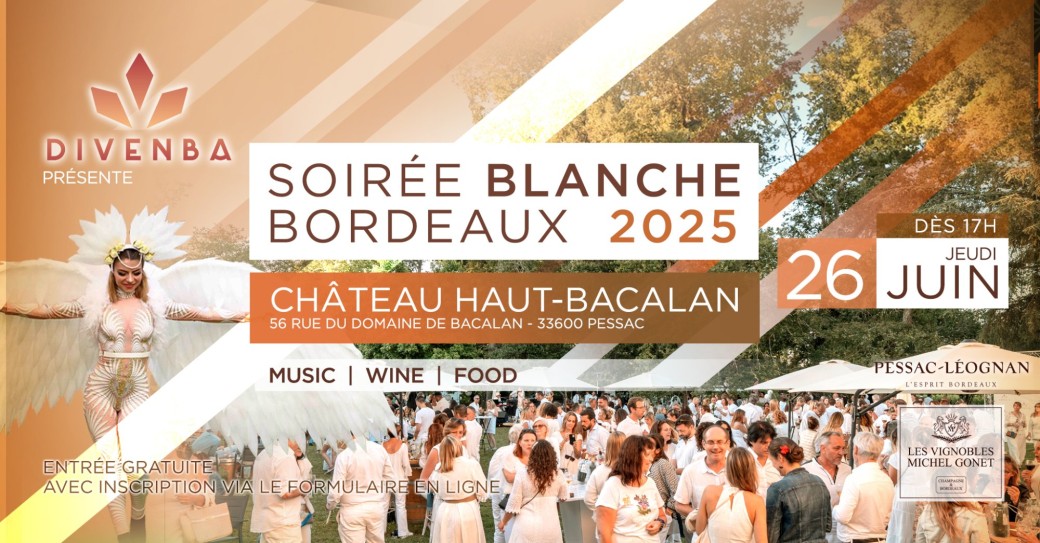 Soirée Blanche ✨Entrée gratuite Jeudi 26 Juin @Château Haut Bacalan Pessac