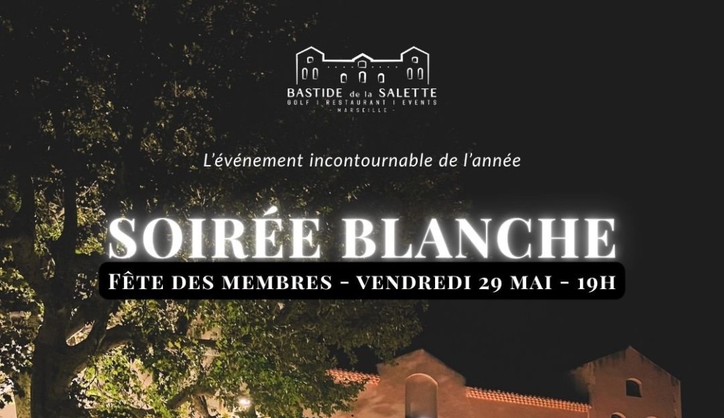 Soirée Blanche – Fête des Membres | Bastide de la Salette