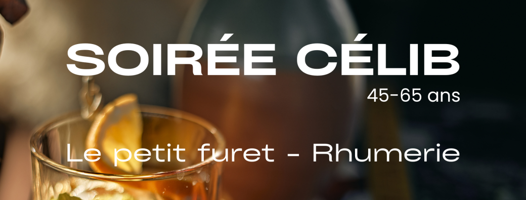 [Soirée Célib - Millau] Rhum & Rencontres ! By Begin