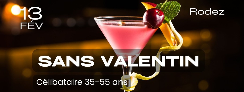 [Soirée Célib - Rodez] Sans Valentin