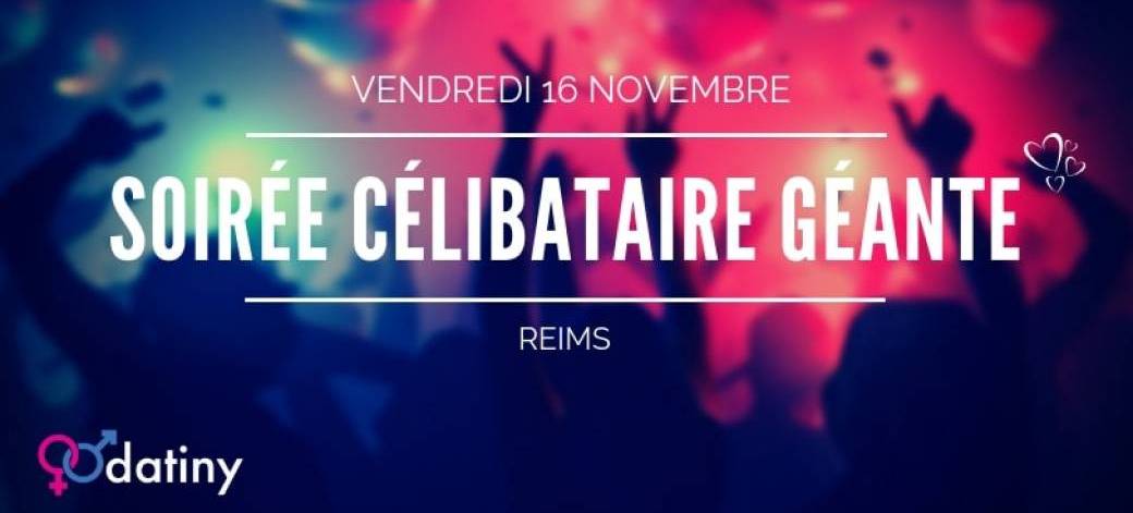 Soirée Célibataire Géante - REIMS