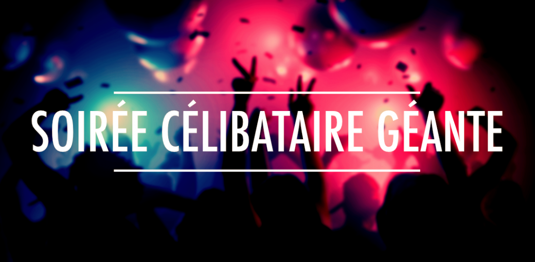 Soirée célibataire GÉANTE - Bordeaux