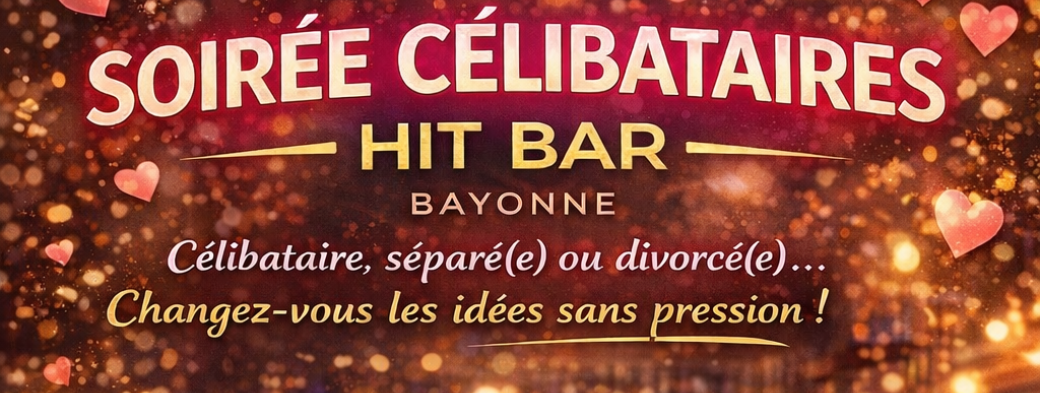Soirée célibataires Hit Bar FEMMES