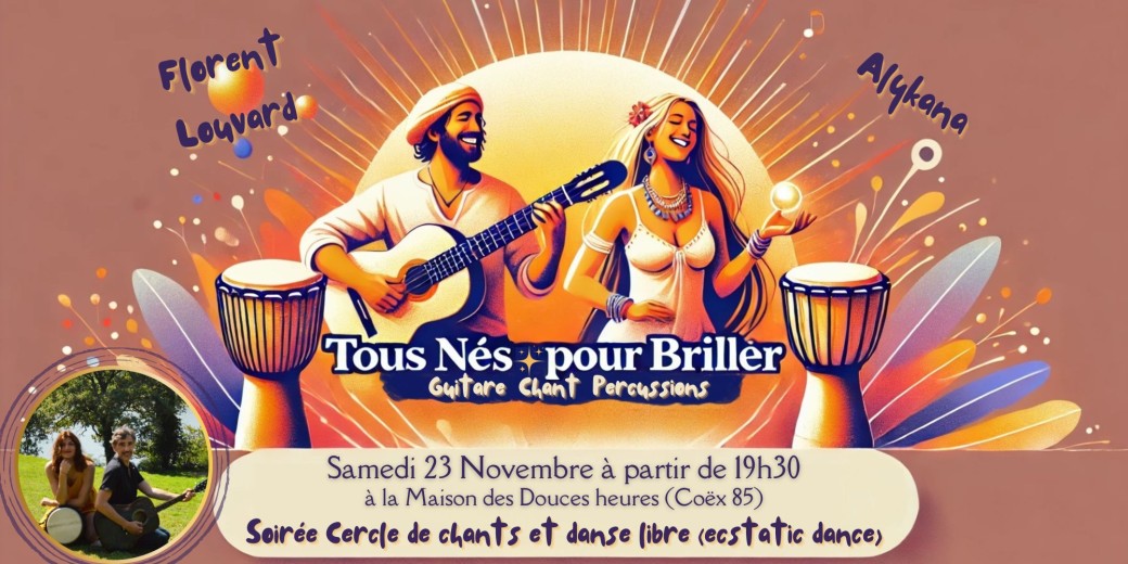 Soirée Cercle de chants et danse libre (Ecstatic dance) Tous nés pour briller
