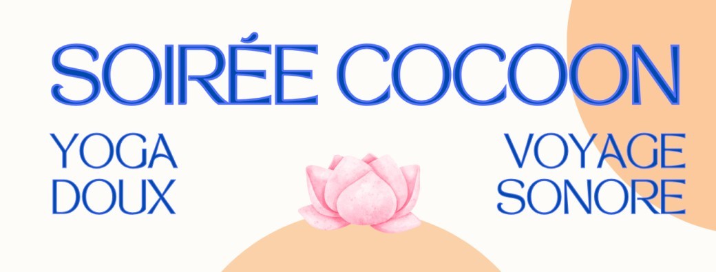 Soirée Cocoon