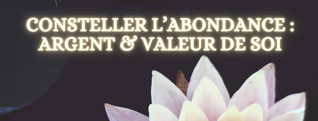 Soirée Constellation Argent & Valeur de Soi