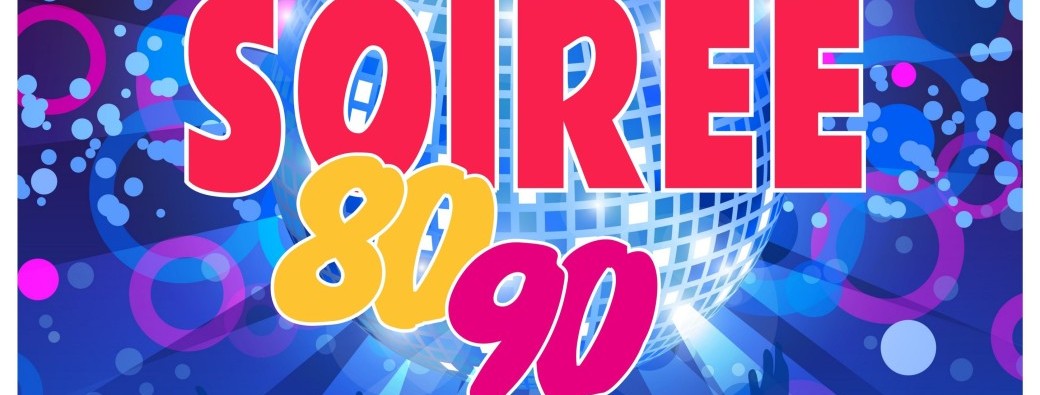 Soirée dansante 80's 90's