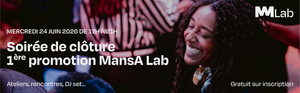 Soirée de clôture - MansA Lab, première édition