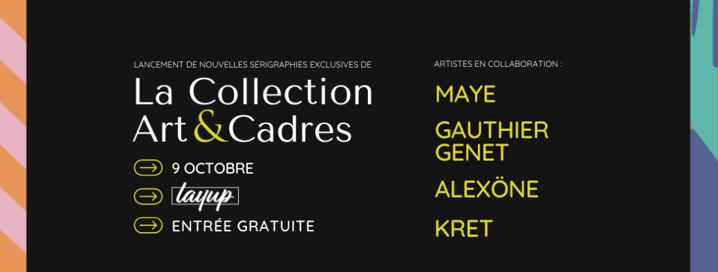 Soirée de lancement de nouvelles sérigraphies de la Collection Art & Cadres