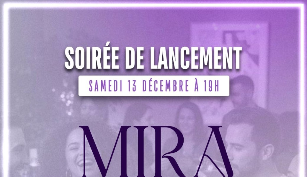 Soirée de lancement MIRA