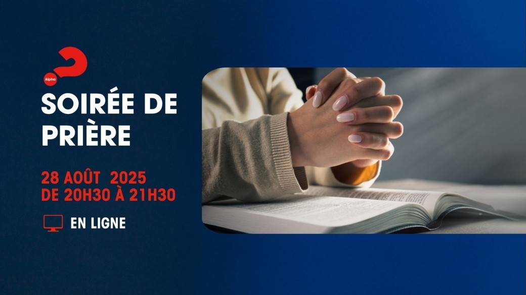 Soirée de prière pour le lancement des parcours Alpha -  28 août 2025