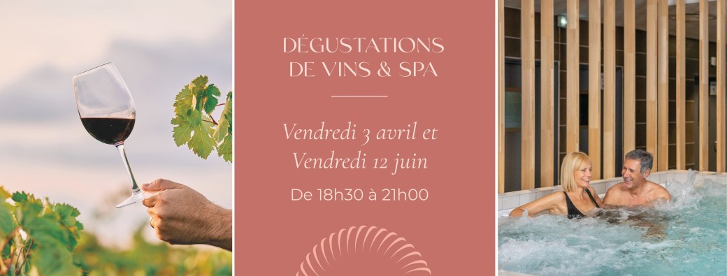 Soirée Dégustations de Vins & Spa Thermal 