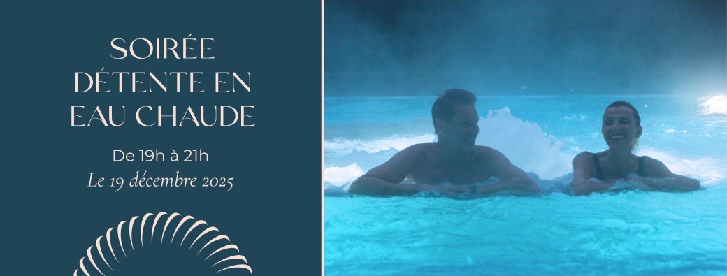 Soirée détente en eau chaude