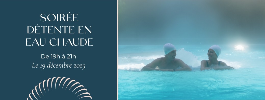 Soirée détente en eau chaude