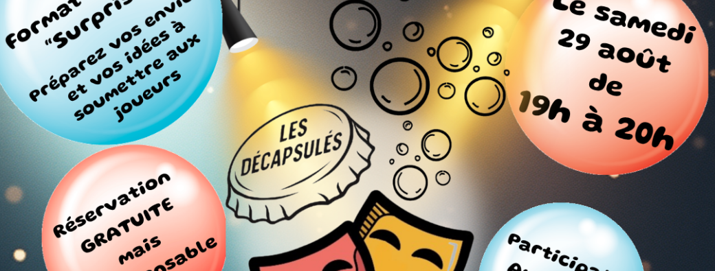 Soirée d'impro - Les décapsulés