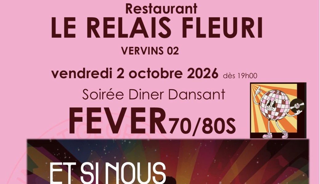 Soirée Diner dansant FEVER - Le RELAIS FLEURI à Vervins 02