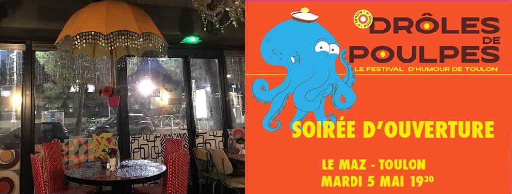 Soirée d'ouverture / Drôles de Poulpes 2026