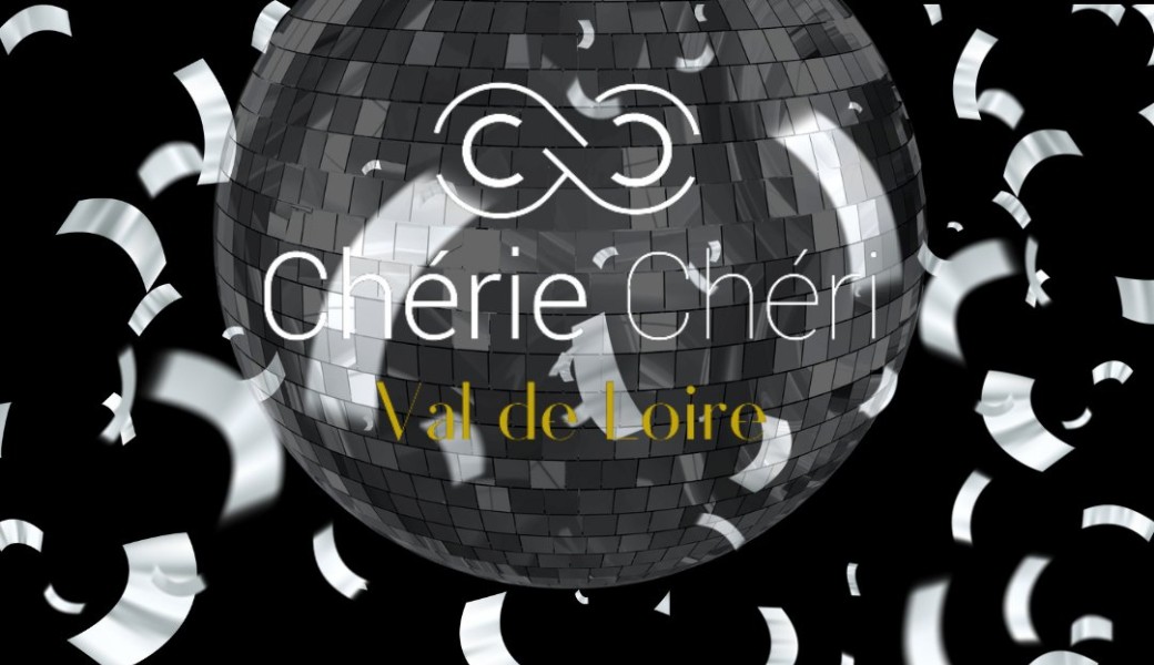 Soirée du 29/03 Chérie Chéri Val de Loire - Beautiful People Society
