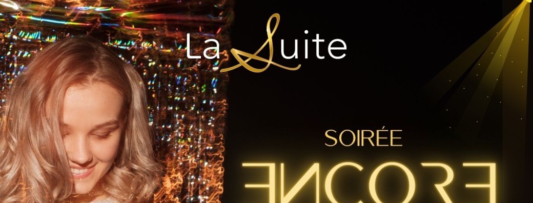 Soirée ENCORE!!