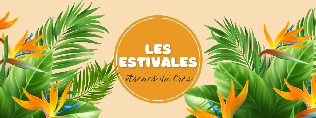 Les Estivales des Arènes du Crès