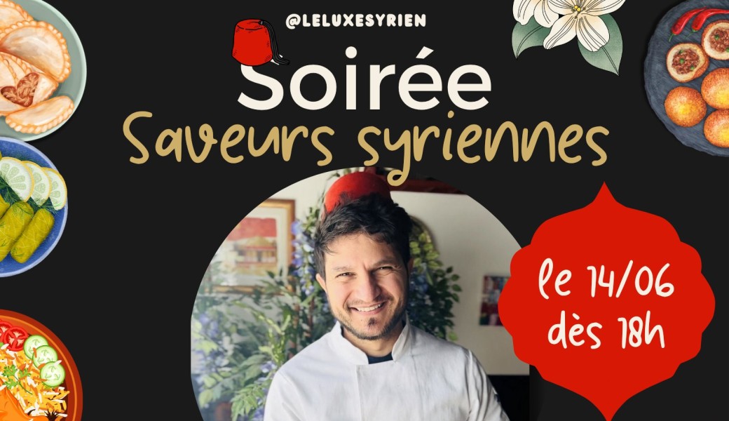 Soirée festive : À la découverte des saveurs syriennes !