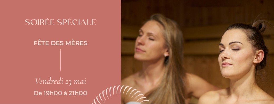Soirée Fête des Mères au Spa Thermal Chevalley