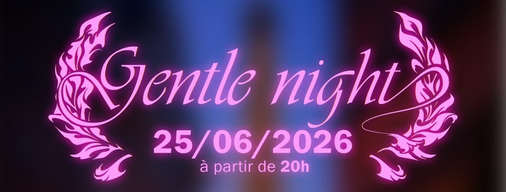 Soirée Gentle Night