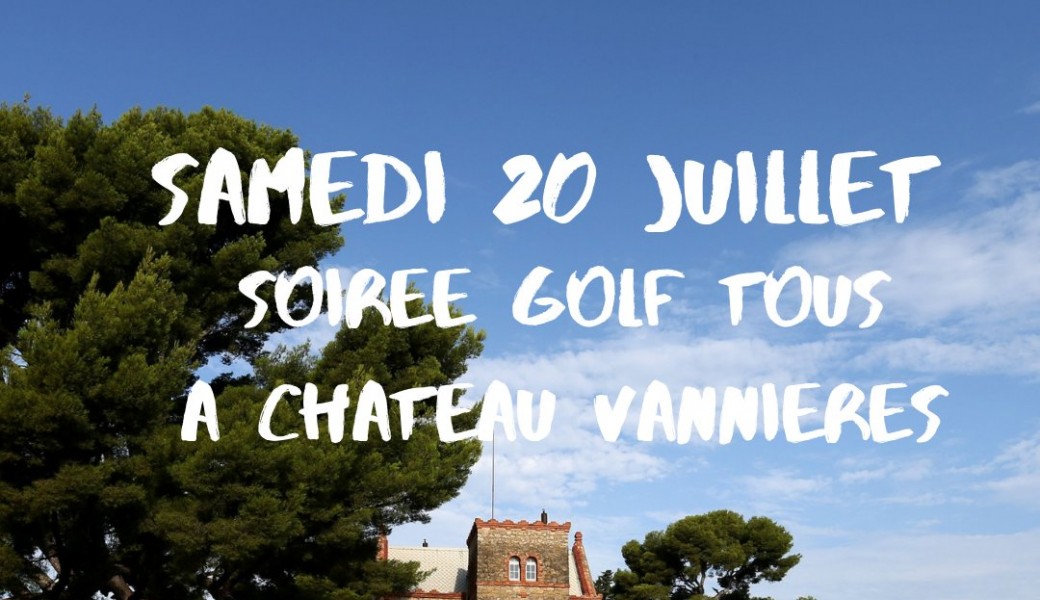 Soirée Golf Tous au Château Vannières