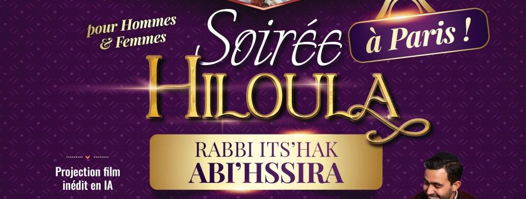 Soirée Hiloula de Rabbi Its'hak Abi'hssira à PARIS