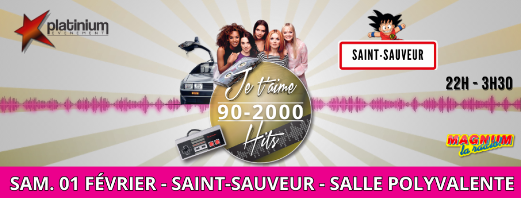 Soirée Hits 90-2000 - SAINT-SAUVEUR - 01 février 2025