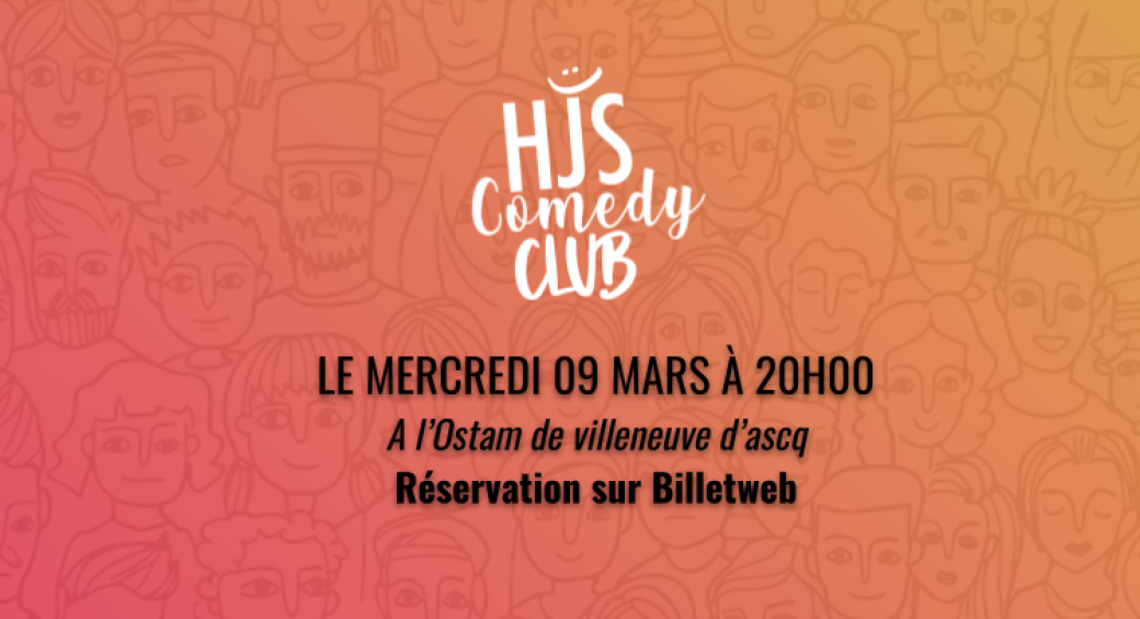 Soirée HJS COMEDY CLUB - 09 Mars