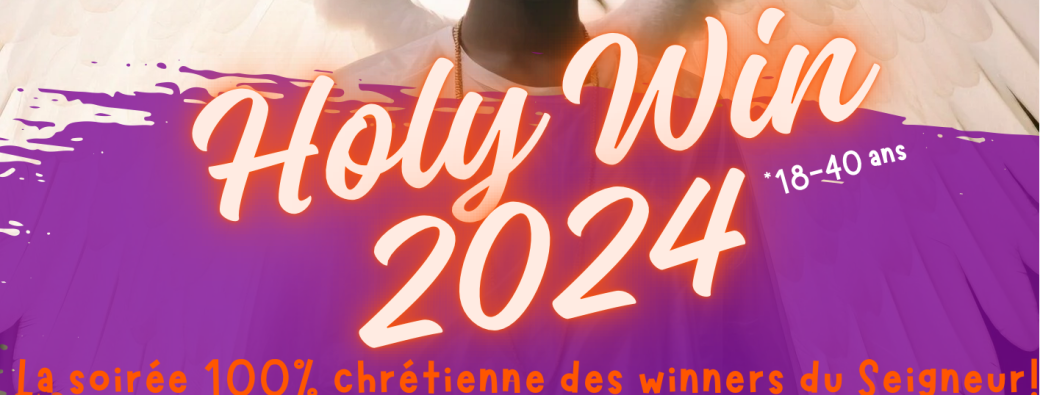 Soirée Holy Win 2024