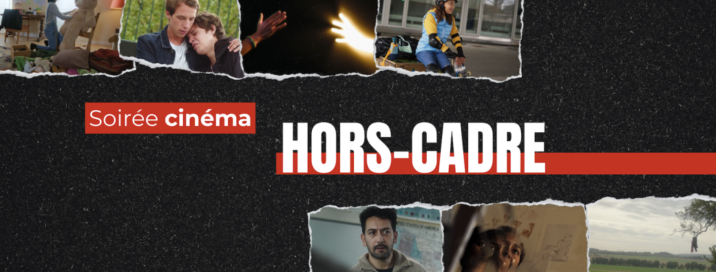 Soirée Hors-Cadre