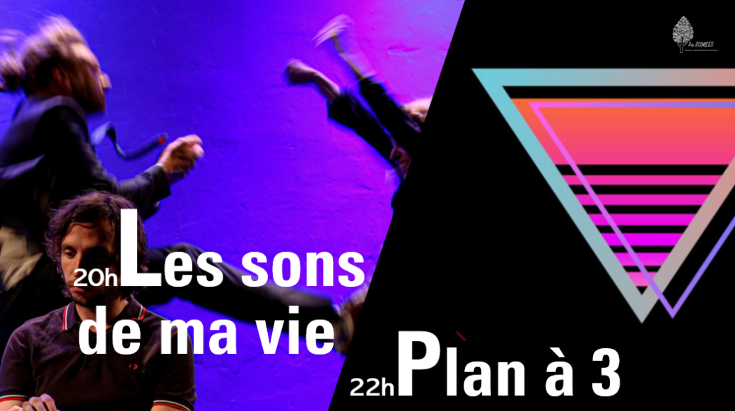Soirée improvisée : Les Sons De Ma Vie // Plan À 3