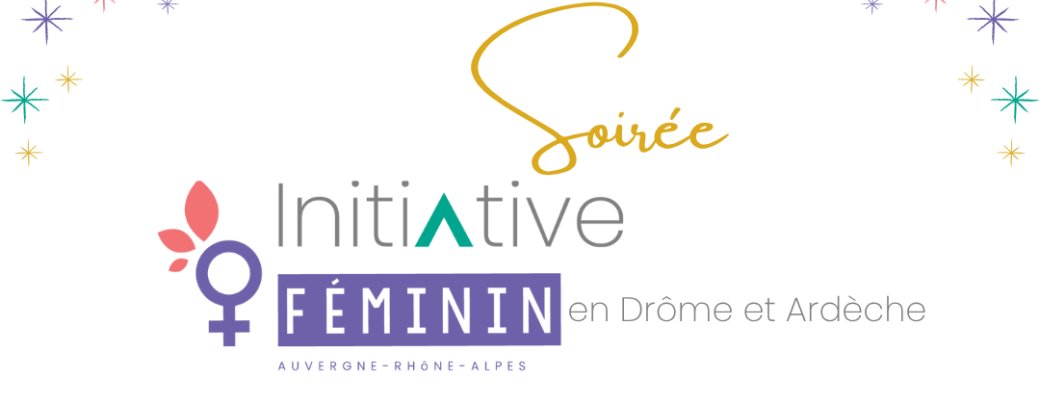Soirée Initiative O Féminin
