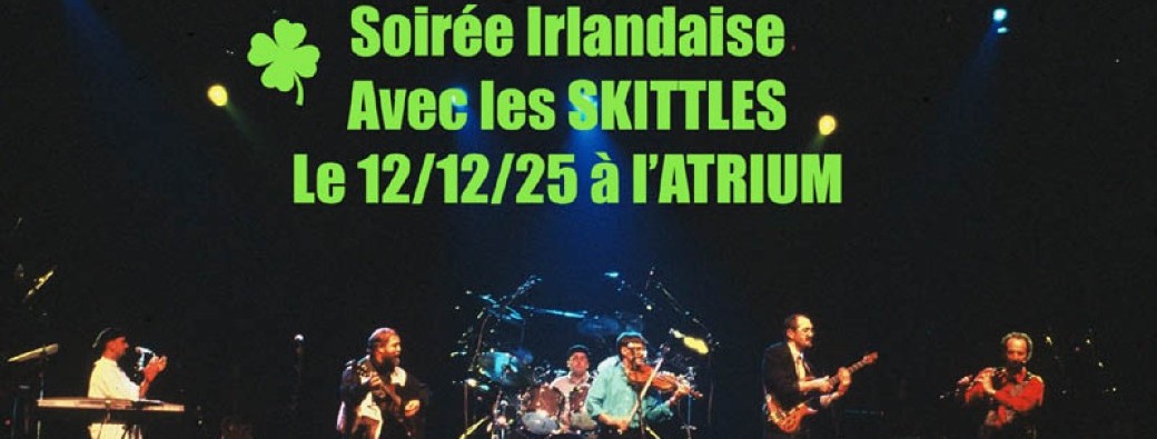 Soirée Irlandaise avec LES SKITTLES