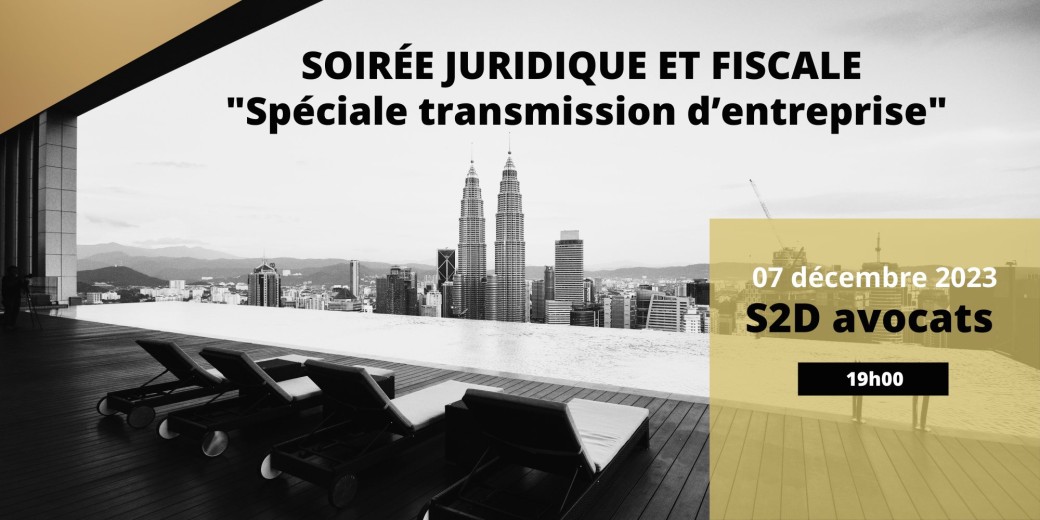 Soirée Juridique et Fiscale "Spéciale transmission d’entreprise"