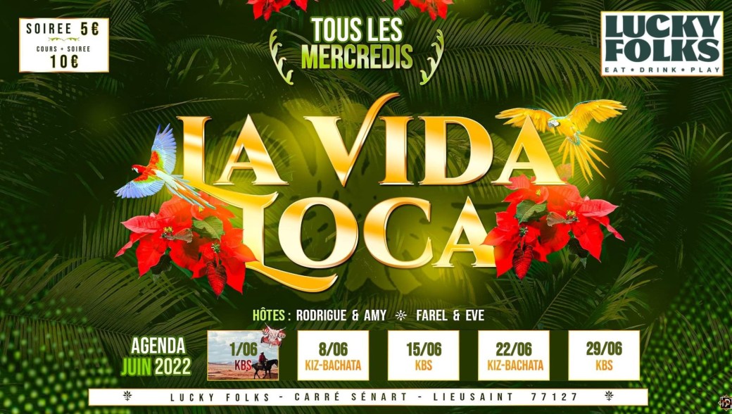 Soirée la Vida Loca 22 Juin