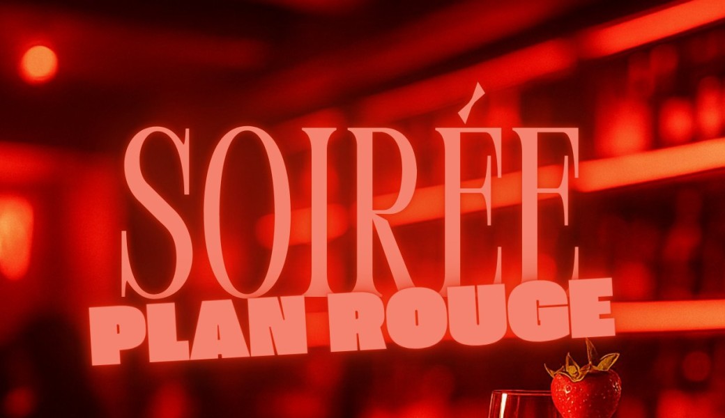 Soirée Le Plan Rouge by Le Plan B 