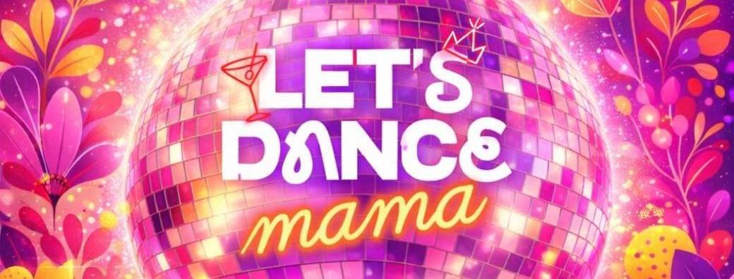 Soirée Let’s Dance Mama 