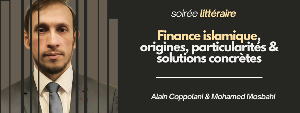 Soirée littéraire | Finance islamique : origines, particularités et solutions concrètes 