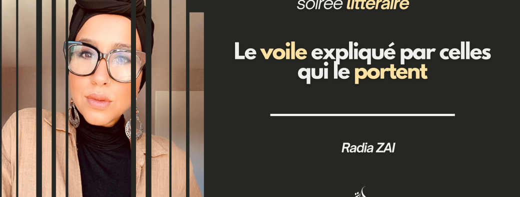 Soirée littéraire | Le voile expliqué par celles qui le portent — Radia ZAI