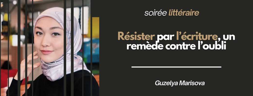 Soirée littéraire | Résister par l’écriture, un remède contre l’oubli — Guzelya Ma