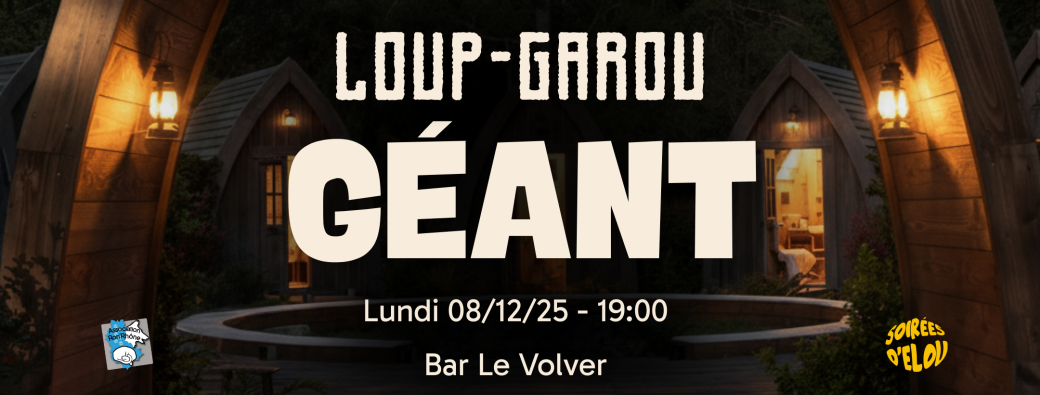 Loup-Garou GÉANT - Bar Le Volver lun. 08/12/25