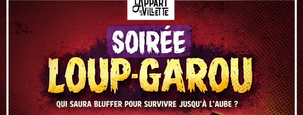 Soirée Loup Garou 