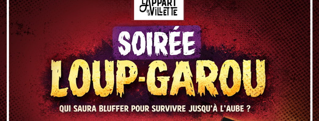 Soirée Loup Garou 