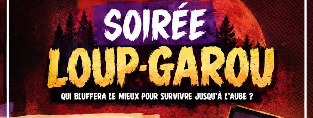 Soirée Loup Garou 